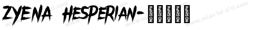 ZYENA Hesperian字体转换